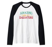 Mens Amazing Like My Daughters Fathers Day Dad Daughter Men Funny Raglan Baseball Tee