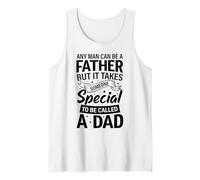 Mens Any Man Can Be A Father But It Takes Someone Special Dad Tank Top