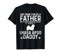 Mens Any Man Can Be A Father Special To be a Lhasa Apso Daddy T-Shirt