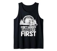 Mens Arborist Lumberjack Don't Worry I Hugged It First Funny Tank Top