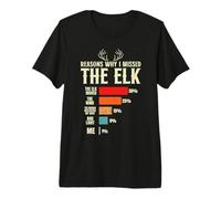 Mens Archery Elk Hunting Reasons why i Missed the Elk Hunter Premium T-Shirt
