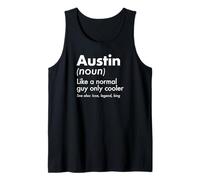 Mens Austin Like A Normal Guy Only Cooler Legend King First Name Tank Top