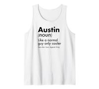 Mens Austin Like A Normal Guy Only Cooler Legend King First Name Tank Top
