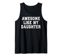 Mens Awesome Like My Daughter Funny Dad Tank Top