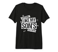 Mens Awesome Like My Son's Girlfriend Funny Fathers Day Premium T-Shirt