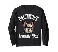 Mens Baltimore Frenchie Dad Shirt French Bulldog Dog Lover Long Sleeve T-Shirt