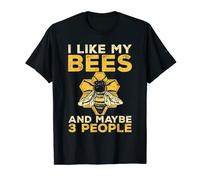 Mens Beekeeping Funny I Like My Bees And Maybe 3 People T-Shirt