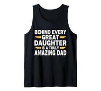 Mens Behind Every Great Daughter is A Truly Amazing Dad Tank Top