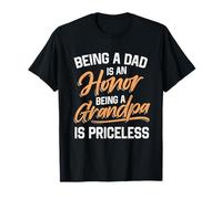 Mens Being A Dad Is An Honor Being A Grandpa Is Priceless T-Shirt