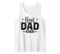 Mens Best Dad Ever Father's Day Dad Quotes Happy Father's Day Tank Top