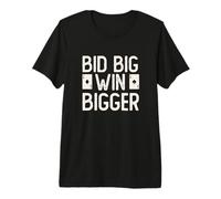 Mens Bid Big Win Bigger Funny Pitch Card Game for A Pitch Player Premium T-Shirt