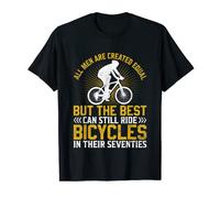 Mens Bike - All Men Equal But the Best Ride Bicycles Seventies T-Shirt