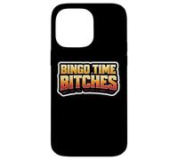 Mens Bingo Time Bitches Funny Night Lover Player Quote Joke Case for iPhone 14 Pro Max