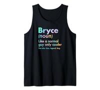 Mens Bryce Like A Normal Guy Only Cooler Legend King First Name Tank Top