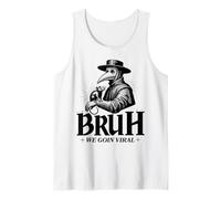 Mens Bubonic Plague Bruh We Goin Viral Funny Historical Tank Top