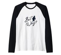 Mens But Why? from The Viral Lonely Penguin Story Raglan Baseball Tee