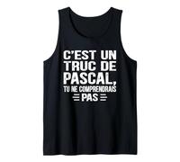 Mens C'est un Truc De Pascal Tu ne comprendrais Funny Name Pascal Tank Top