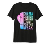 Mens Cholera Fighter It's Not for The Weak Cholera Awareness Premium T-Shirt