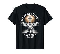 Men's Christian Workout Not by My Strength But His Jesus Gym T-Shirt