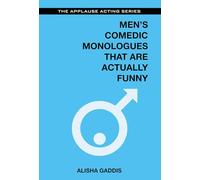Men's Comedic Monologues That Are Actually Funny (Applause Acting Series)