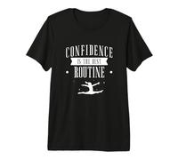 Mens Confidence is The Best Routine Funny Gymnastics Acrobats Premium T-Shirt
