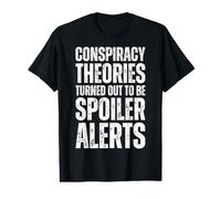 Men's Conspiracy Theories are Spoiler Alerts : Conspiracy Realist Value Graphic T-Shirt