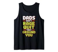 Mens Dads Don’t Rage Quit They Ground You Gamer Father Tank Top