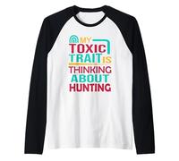 Mens Deer Elk Duck Hunter My Toxic Trait Thinking About Hunting Raglan Baseball Tee