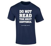 Mens Do Not Read The Next Sentence Funny Slogan T-Shirt Navy Blue (XL)