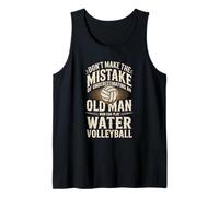 Mens Don't Make The Mistake Old Man Water Volleyball Tank Top