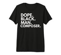 Mens Dope Black Man Composer African American Pride Premium T-Shirt