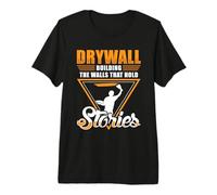 Mens Drywall: Building The Walls That Hold Stories - Drywall Premium T-Shirt