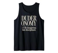 Mens Duderonomy Be Dangerous But Disciplined Dude Rules Tank Top