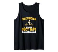 Mens Electrician Because Duct Tape is Not A Solution for Linemen Tank Top
