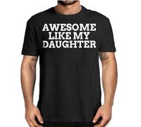 Men's Father's Day Mother's Day Funny Gift Tee Awesome Like My Daughter T-Shirt Balck L