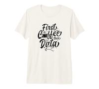Mens First Coffee Then Data Programmer Coder Life Premium T-Shirt