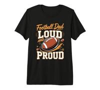 Mens Football Dad Loud and Proud Sideline Father Premium T-Shirt