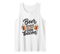 Mens Funny BBQ Drinking Lovers Beer Because You Cant Drink Bacon Tank Top