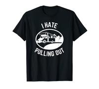 Mens Funny Campervan I Hate Pulling Out T-Shirt