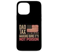 Mens Funny Dad Tax Making Sure Its Not Poison Fathers Day Case for iPhone 13 Pro Max