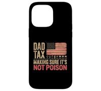 Mens Funny Dad Tax Making Sure Its Not Poison Fathers Day Case for iPhone 14 Pro Max