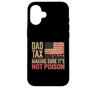 Mens Funny Dad Tax Making Sure Its Not Poison Fathers Day Case for iPhone 16