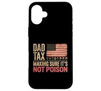 Mens Funny Dad Tax Making Sure Its Not Poison Fathers Day Case for iPhone 16 Plus