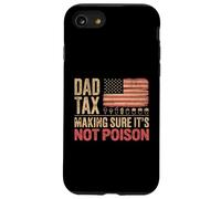 Mens Funny Dad Tax Making Sure Its Not Poison Fathers Day Case for iPhone SE (2020) / 7/8