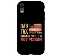 Mens Funny Dad Tax Making Sure Its Not Poison Fathers Day Case for iPhone XR