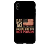 Mens Funny Dad Tax Making Sure Its Not Poison Fathers Day Case for iPhone XS Max