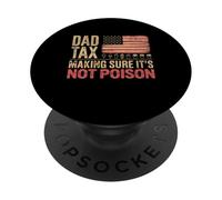 Mens Funny Dad Tax Making Sure Its Not Poison Fathers Day PopSockets Adhesive PopGrip