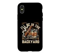 Men's Funny I'll Be in the Backyard Whiskey Cigar Case for iPhone X/XS