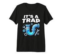 Mens Funny It’s A Trap Pipefitter Plumber Drain Humor Premium T-Shirt