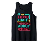 Mens Funny My Toxic Trait is Thinking About Pickleball Tank Top